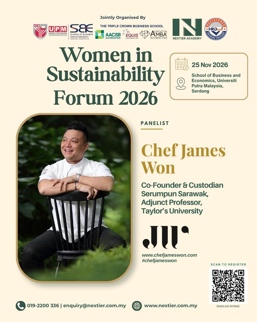 Women in Sustainability Forum 2026 panellist card: Chef James Won, Co-Founder and Custodian of Serumpun Sarawak, Adjunct Professor at Taylor's University. 25 November 2026, School of Business and Economics, Universiti Putra Malaysia, Serdang.